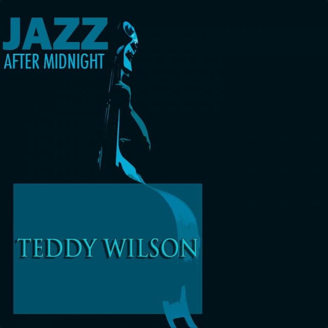 Jazz After Midnight - Teddy Wilson
