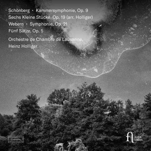Schönberg: Kammersymphonie Op. 9, Sechs Kleine Stücke, Op. 19  - Webern: Symphonie, Op. 21, Fünf Sätze, Op. 5 - Orchestre de Chambre de Lausanne