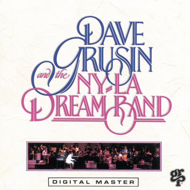 Dave Grusin And The N.Y./ L.A. Dream Band - Dave Grusin