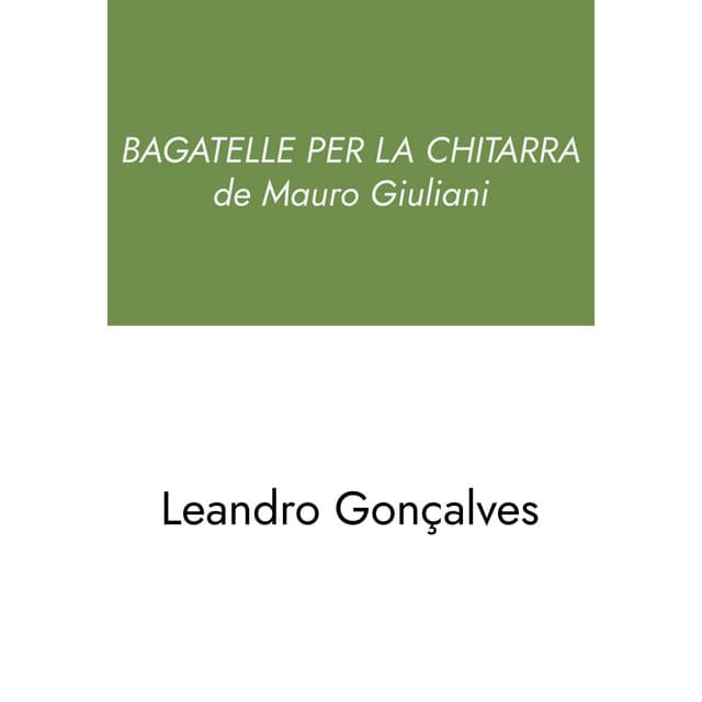 Bagatelle Per La Chitarra de Mauro Giuliani - Mauro Giuliani