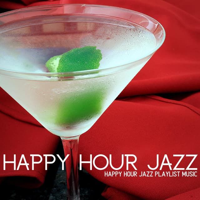 Happy Hour Jazz Playlist Music - Happy Hour Jazz