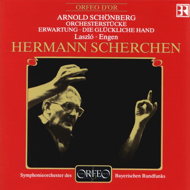 Schoenberg: 5 Orchesterstücke, Op. 16, Erwartung, Op. 17 & Die glückliche Hand, Op. 18 - Arnold Schoenberg