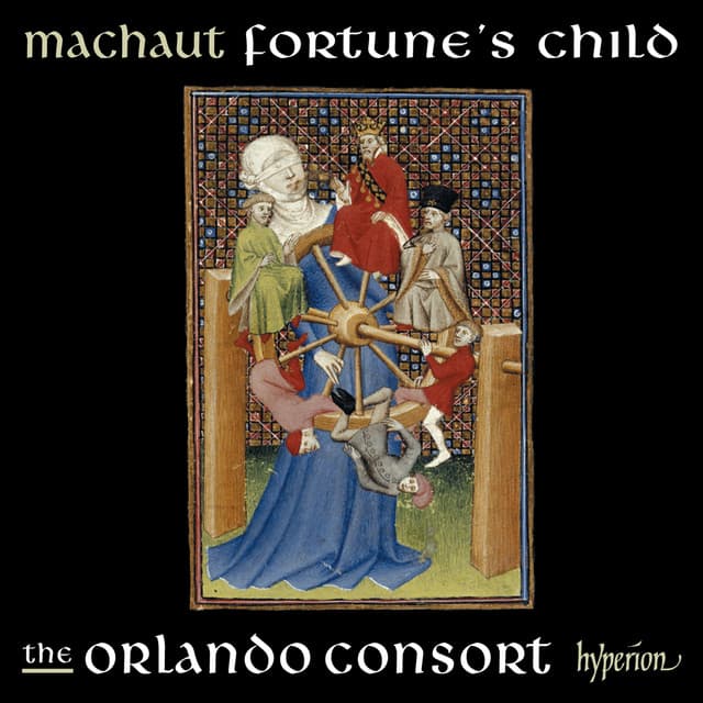 Machaut: Fortune's Child - Guillaume de Machaut