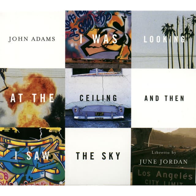 I WAS LOOKING AT THE CEILING AND THEN I SAW THE SKY - John Adams