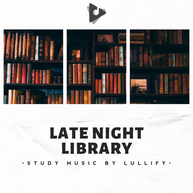 Late Night Library - Study Music by Lullify