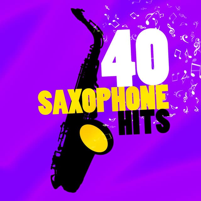 40 Saxophone Hits - Saxophone