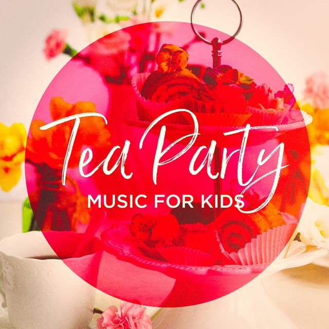 Tea Party Music for Kids - Kids Hits Project