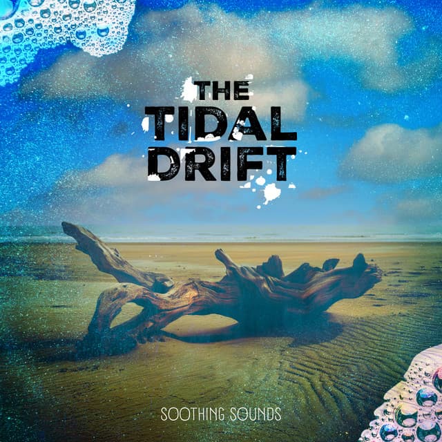 The Tidal Drift - Soothing Sounds