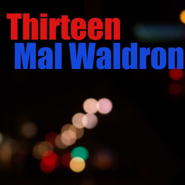 Thirteen - Mal Waldron