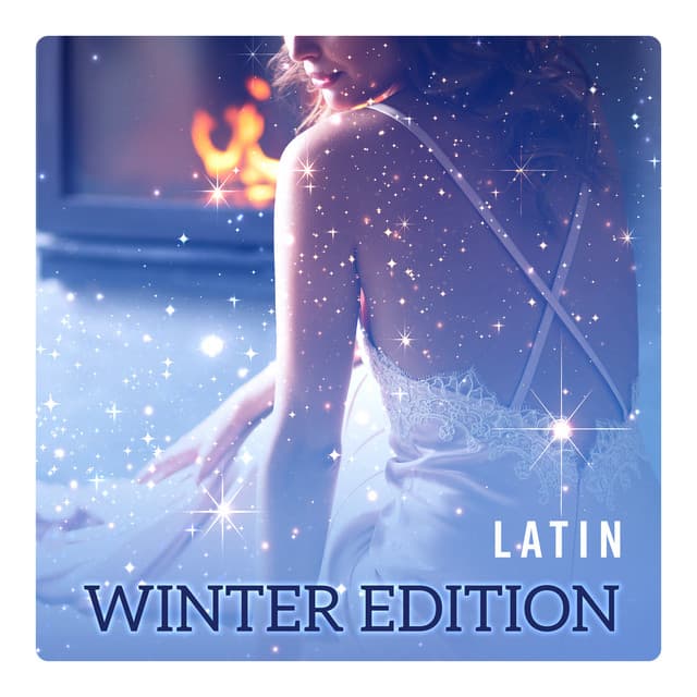 Latin Winter Edition - Hot Rhythms for Joy, Dance, Party - Latin Sound Groove
