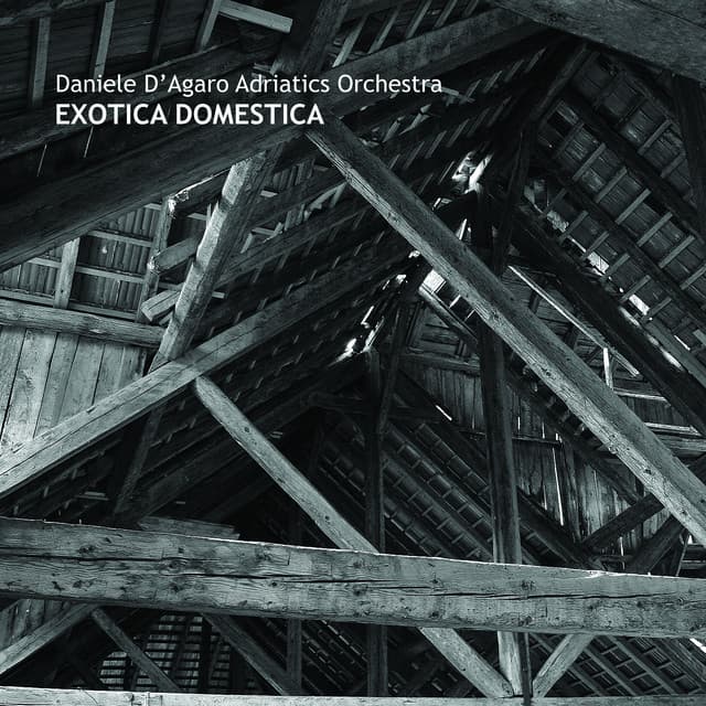 EXOTICA DOMESTICA - Daniele D'Agaro