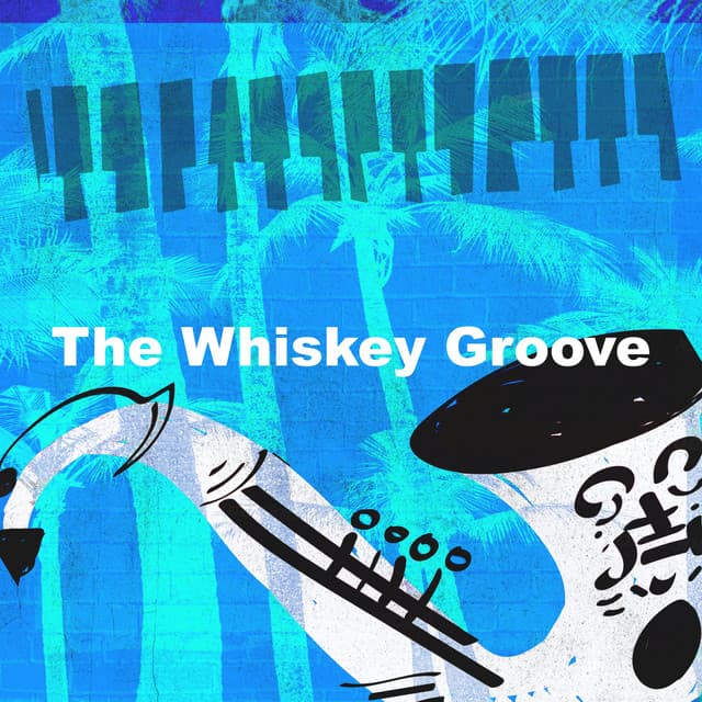 The Whiskey Groove - Soft Jazz Background Music
