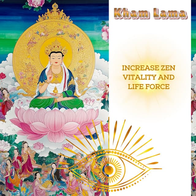 Increase Zen Vitality and Life Force - Kham Lama
