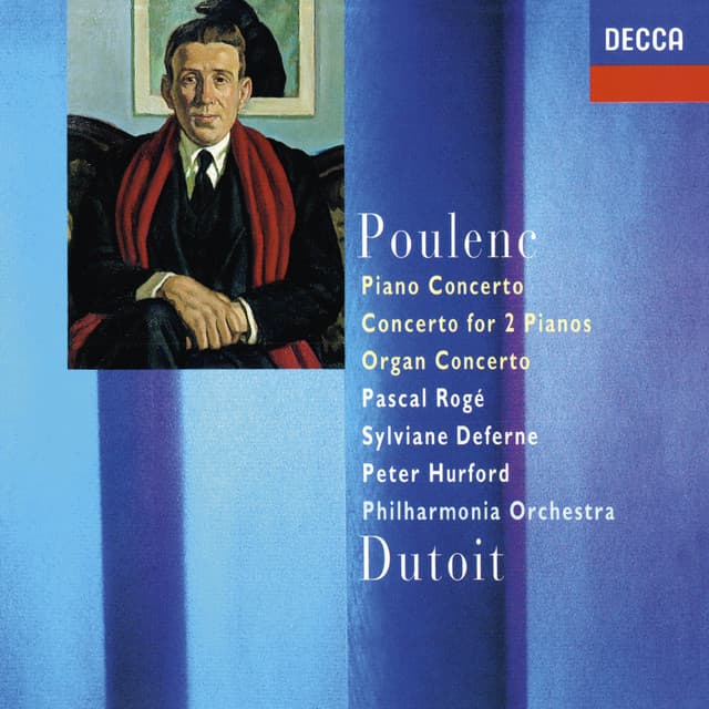 Poulenc: Piano Concerto; Concerto For Two Pianos; Organ Concerto - Francis Poulenc