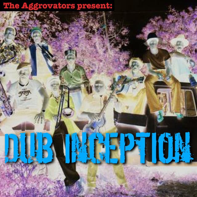 Dub Inception - The Aggrovators