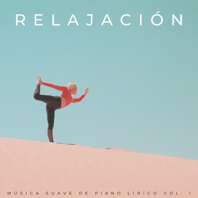 Relajación: Mpusica Suave De Piano Lírico Vol. 1 - Relajacion y Serenidad
