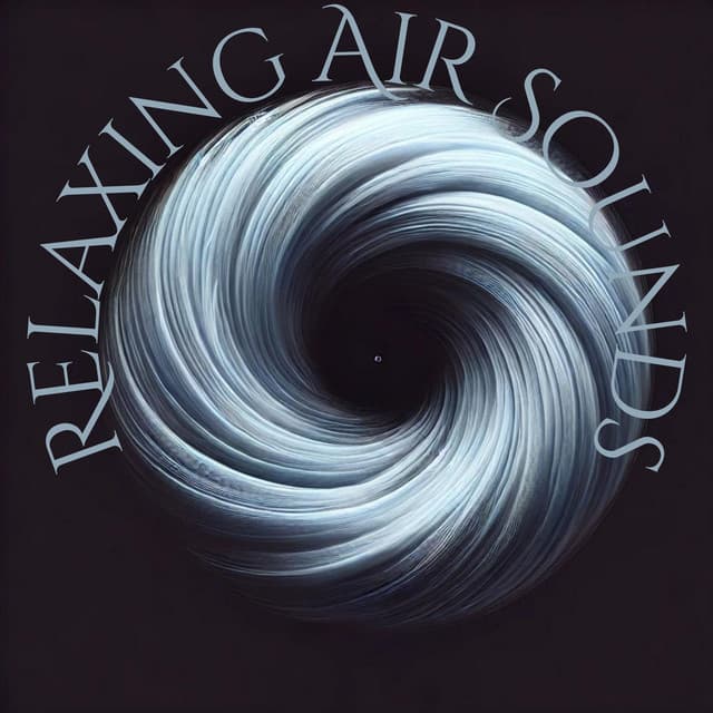 Relaxing Air Sounds: Meditative Wind for a Peaceful Experience - Sound Effects Zone
