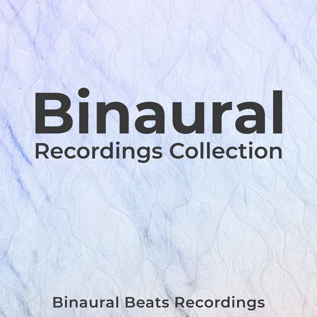 Binaural Recordings Collection - Binaural Beats Recordings