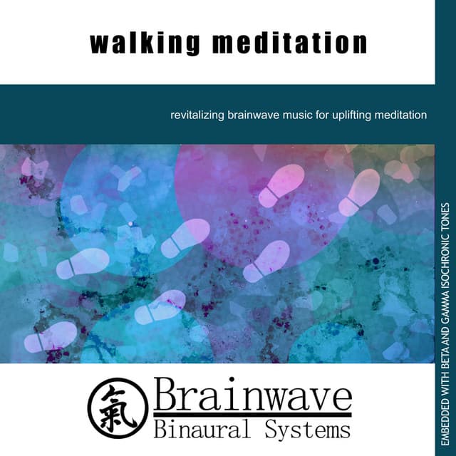 Walking Meditation - Brainwave Binaural Systems