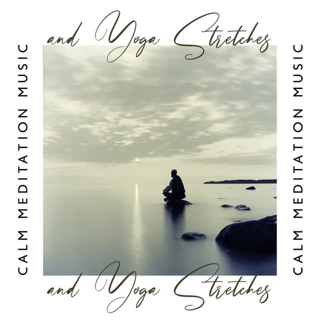 Calm Meditation Music and Yoga Stretches: Workout Before Sleep for Anxiety and Stress Relief - Mindfulness Meditation Universe