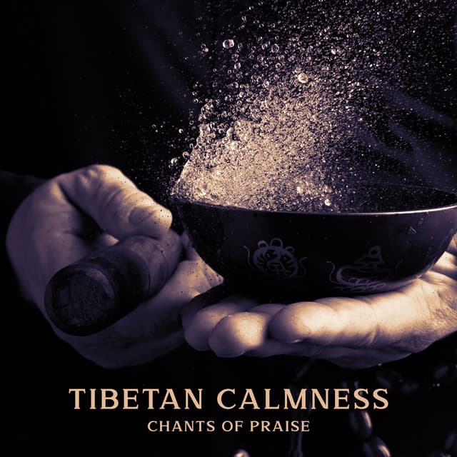 Tibetan Calmness: Chants of Praise - Maryada Ram