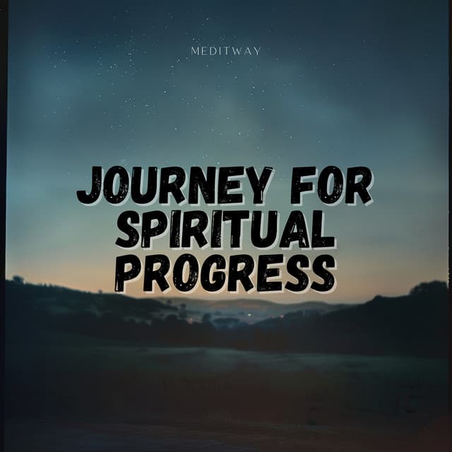 Journey for Spiritual Progress - Meditway