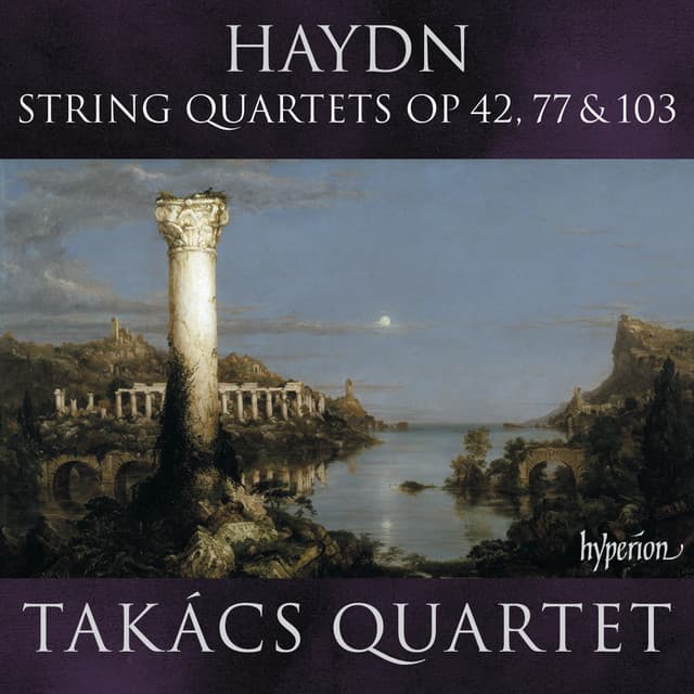 Haydn: String Quartets, Op. 42, 77 & 103 - Joseph Haydn