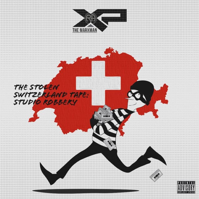 The Stolen Switzerland Tape: Studio Robbery - Xp The Marxman
