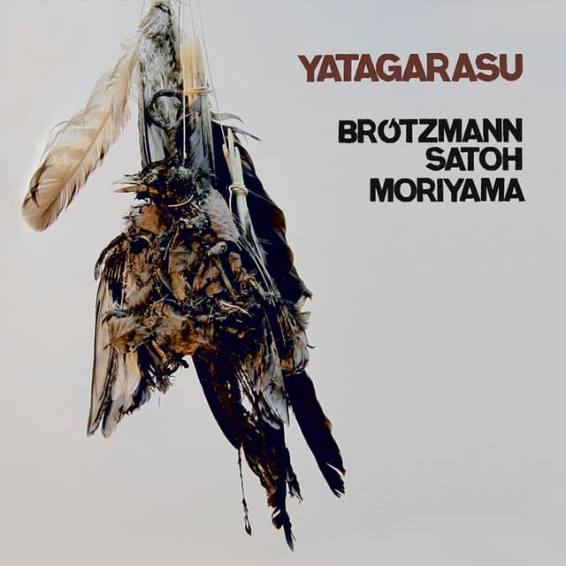 Yatagarasu - Peter Brötzmann