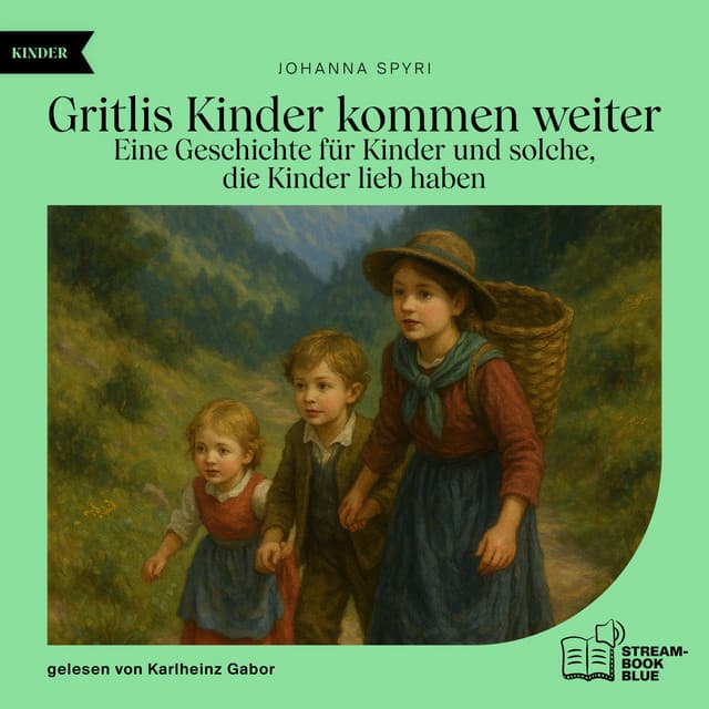 Gritlis Kinder kommen weiter - Audio Media Digital Hörbücher