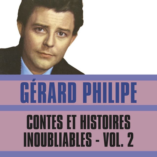 Contes et Histoires Inoubliables, Vol. 2 - Gérard Philipe