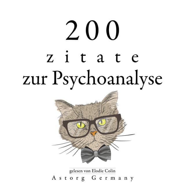 200 Zitate über Psychoanalyse - Sigmund Freud