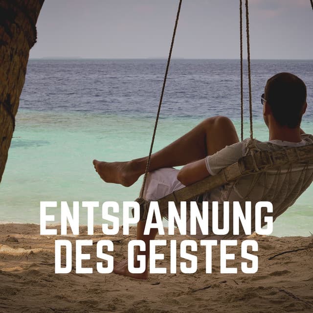 Entspannung Des Geistes - Ruhige Entspannende Atmosphäre