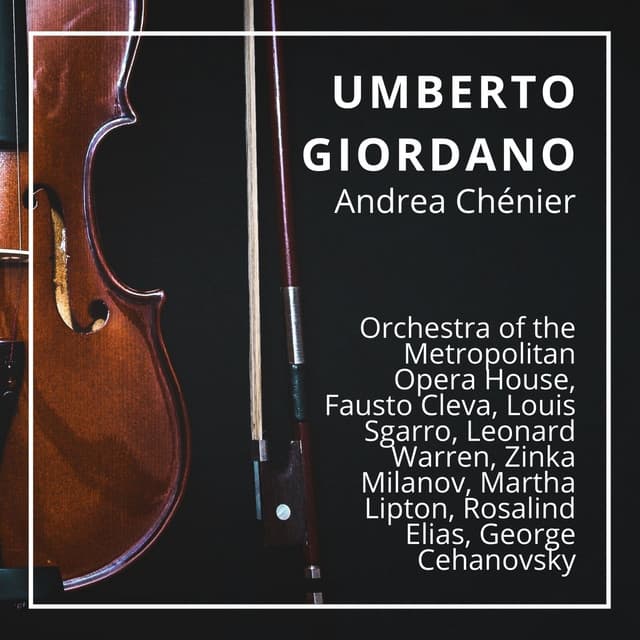 Umberto Giordano : Andrea Chénier - Umberto Giordano