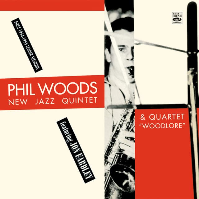 Phil Woods New Jazz Quintet & Quartet. Woodlore - Phil Woods