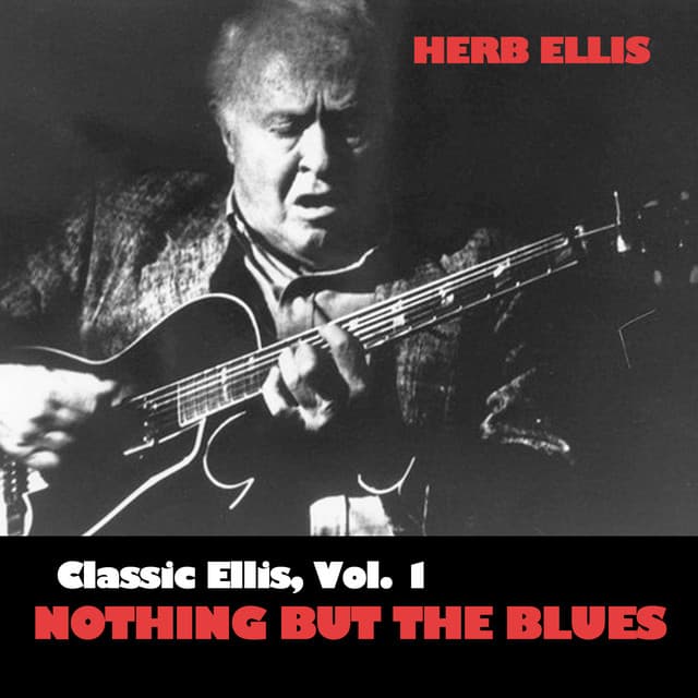 Classic Ellis, Vol. 1: Nothing but the Blues - Herb Ellis