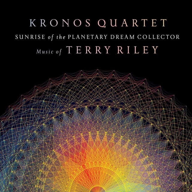 Sunrise of the Planetary Dream Collector - Terry Riley