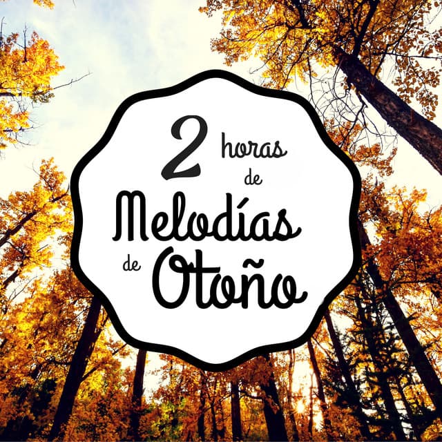 2 Horas de Melodías de Otoño - La Banda Sonora Natural Perfecta para Esta Época del Año - Naturaleza