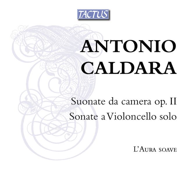 Caldara: Sounate da camera Op. 2 & Cello Sonatas - Antonio Caldara