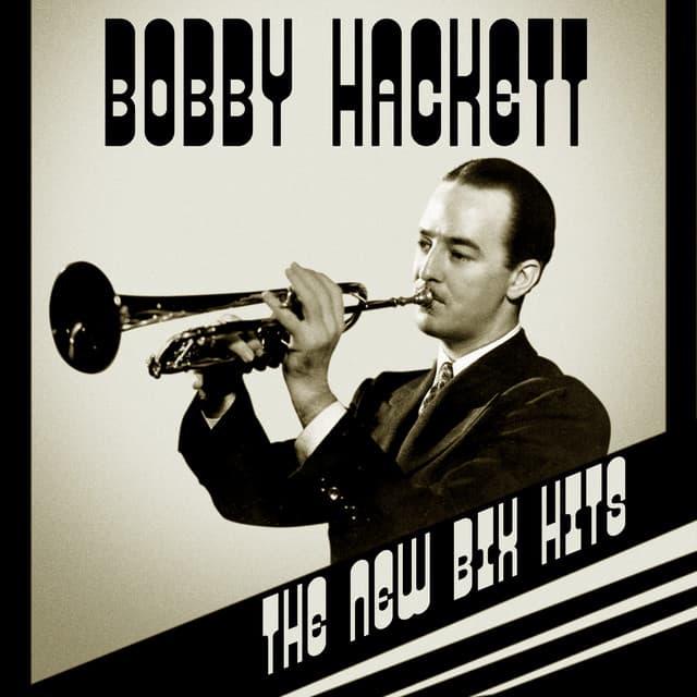 The New Bix Hits - Bobby Hackett