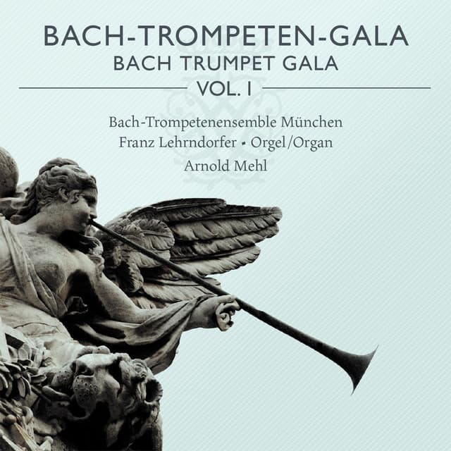 Bach-Trompeten-Gala, Vol. 1 - Bach-Trompetenensemble München