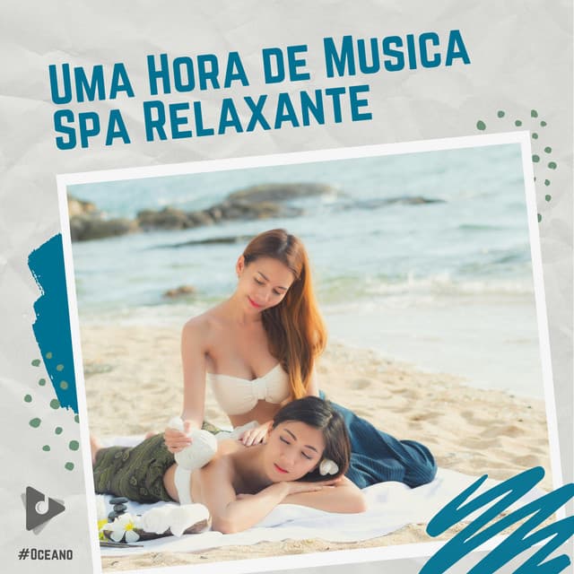 1 Hora de Música Spa Relaxante - #Oceano