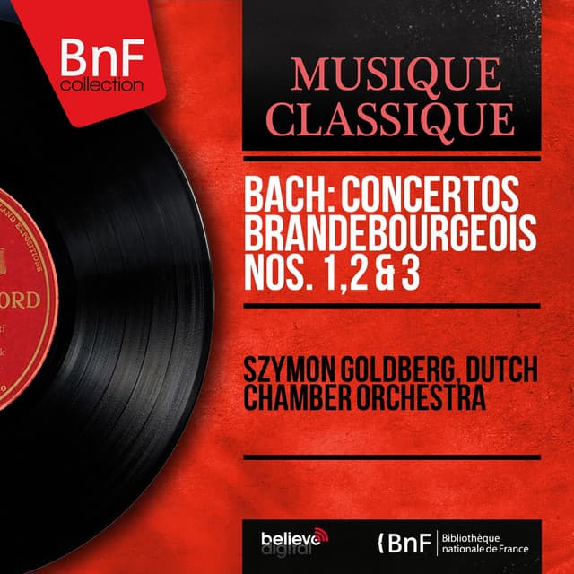 Bach: Concertos brandebourgeois Nos. 1, 2 & 3 - Johann Sebastian Bach