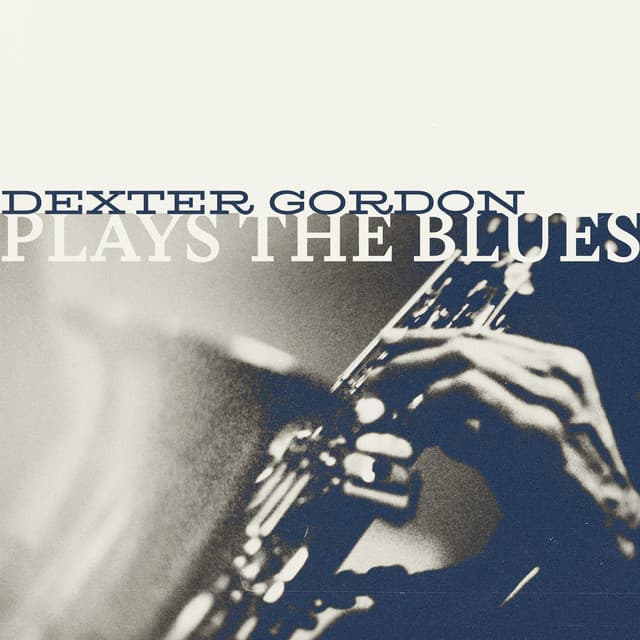 Plays the Blues - Dexter Gordon