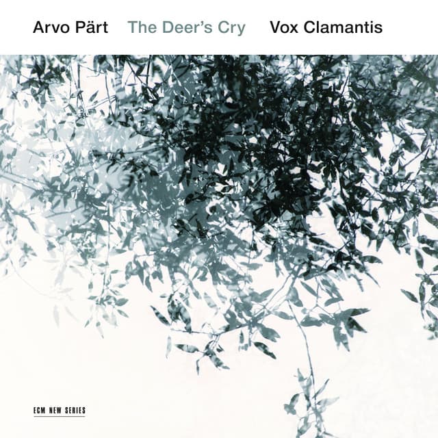 Arvo Pärt: The Deer's Cry - Arvo Pärt