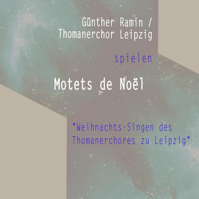 Günther Ramin / Thomanerchor Leipzig spielen: Motets de Noël "Weihnachts-Singen des Thomanerchores zu Leipzig" - Thomanerchor Leipzig