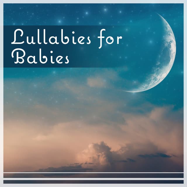 Lullabies for Babies - Bedtime Songs Sanctuary