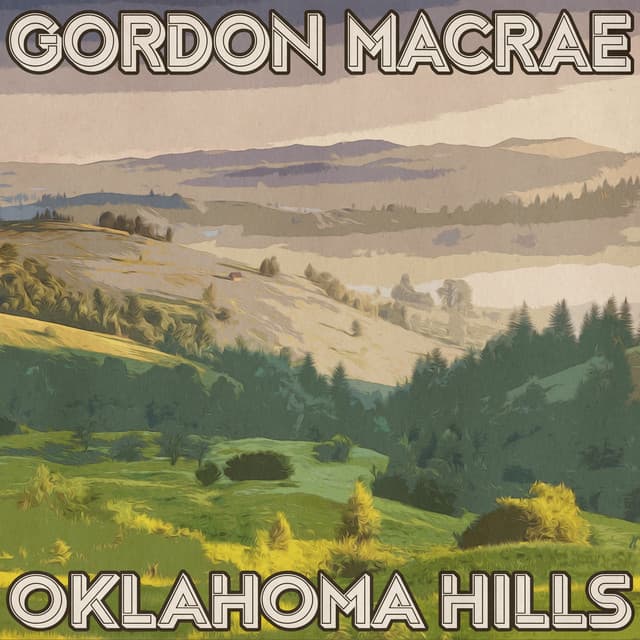 Oklahoma Hills - Gordon MacRae