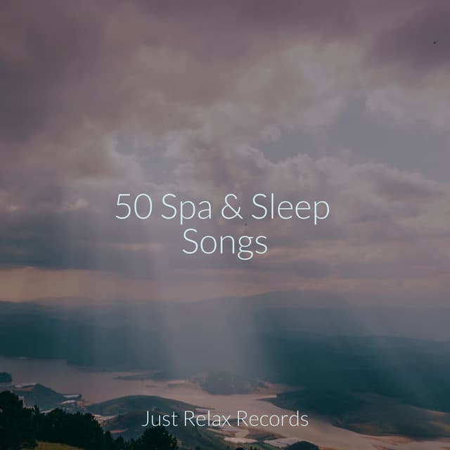 50 Spa & Sleep Songs - Natural Sounds