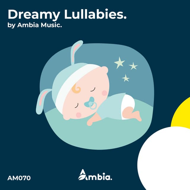 Dreamy Lullabies: Sleepy Soundscapes for All Ages - Ambia Music